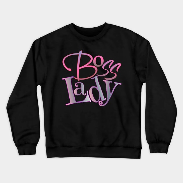 Boss lady Crewneck Sweatshirt by Vinto fashion 